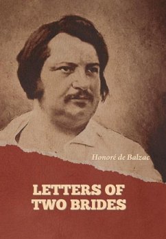 Letters of Two Brides - de Balzac, Honoré