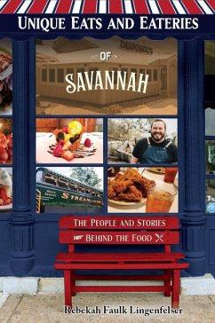 Unique Eats and Eateries of Savannah - Faulk Lingenfelser, Rebekah