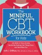The Mindful CBT Workbook for Kids - Bild 1