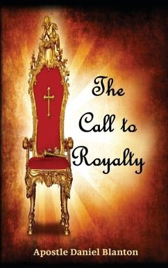 The Call to Royalty - Blanton, Apostle Daniel