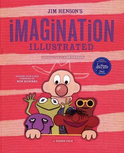 Jim Henson's Imagination Illustrated - Falk, Karen