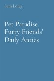 Pet Paradise Furry Friends' Daily Antics