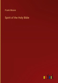 Spirit of the Holy Bible - Moore, Frank