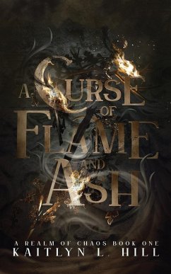 A Curse of Flame and Ash - Hill, Kaitlyn L