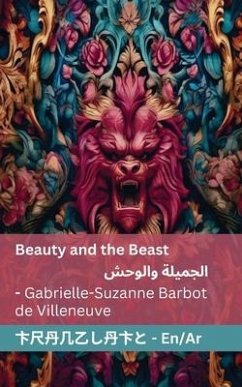 Beauty and the Beast / الجميلة والوحش - Barbot De Villeneuve, Gabrielle-Suzanne