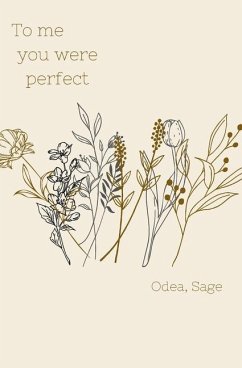 To me you were perfect - Odea, Sage