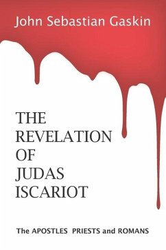 The Revelation of Judas Iscariot - Gaskin, John Sebastian