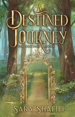 A Destined Journey - Shafiei, Sara