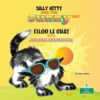 Silly Kitty and the Sunny Day (Filou Le Chat Et La Journée Ensoleillée) Bilingual Eng/Fre