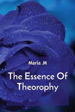 The Essence Of Theorophy - M, Maria
