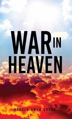 War in Heaven - Gregg, Harold Owen