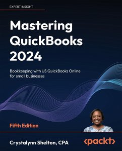 Mastering QuickBooks 2024 - Fifth Edition - Shelton, Crystalynn