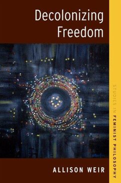 Decolonizing Freedom - Weir, Allison