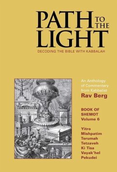 Path to the Light Vol. 6: Decoding the Bible with Kabbalah - Berg, Rav