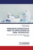 IMMUNOFLUORESCENCE AND ITS APPLICATION IN ORAL PATHOLOGY