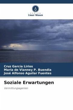 Soziale Erwartungen - García Lirios, Cruz;P. Buendia, María de Vianney;Aguilar Fuentes, José Alfonso