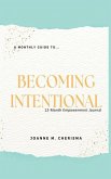 A Monthly Guide To...Becoming Intentional