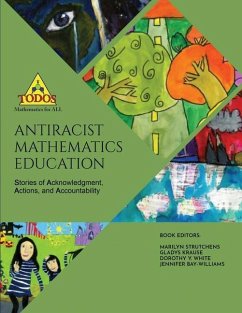 Antiracist Mathematics Education - Mathematics, Todos Mathematics for All