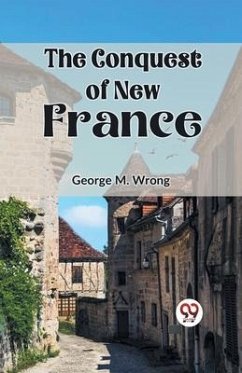 The Conquest of New France - M Wrong, George