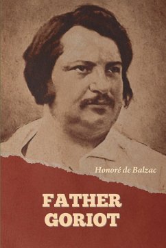 Father Goriot - de Balzac, Honoré
