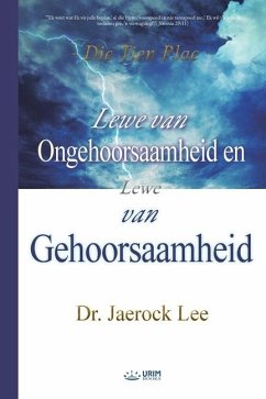 Lewe van Ongehoorsaamheid en Lewe van Gehoorsaamheid(Afrikaans Edition) - Lee, Jaerock