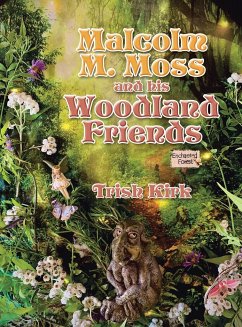 Malcolm M. Moss and his Woodland Friends - Kirk, Trish