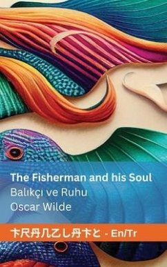 The Fisherman and his Soul / Balıkçı ve Ruhu - Wilde, Oscar