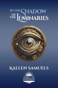 In the Shadow of the Luminaries - Samuels, Kallen