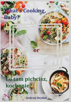 What's Cooking, Baby? - Heyduk, Andrzej