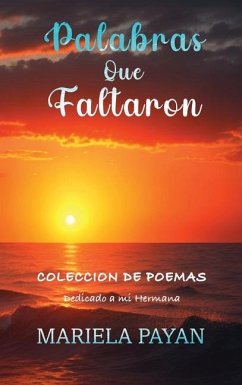 Palabras que Faltaron - Payan Egurrola, Mariela