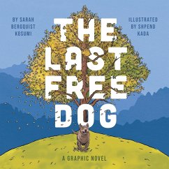 The Last Free Dog - Kosumi, Sarah Bergquist