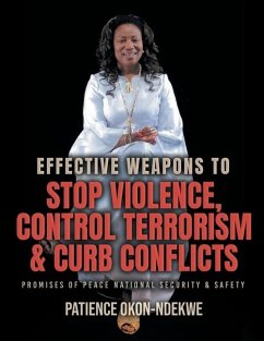 Effective Weapons to Stop Violence, Control Terrorism & Curb Conflicts - Okon-Ndekwe, Patience