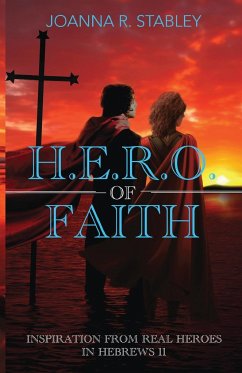 H.E.R.O. of Faith - Stabley, JoAnna R.