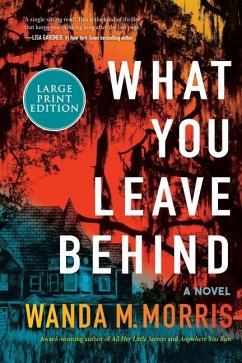 What You Leave Behind - Morris, Wanda M