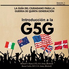 Introducción a la G5G, Sesión 1 - Flynn, Ltg (Ret) Michael T; Cutler, Sgt (Ret) Boone