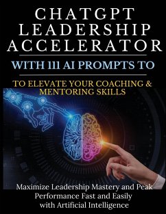 ChatGPT Leadership Accelerator with 111 AI Prompts to Elevate Your Coaching & Mentoring Skills - Vasquez, Mauricio; Publishing, Mindscape Artwork