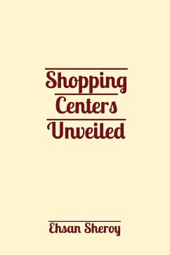 Shopping Centers Unveiled - Sheroy, Ehsan