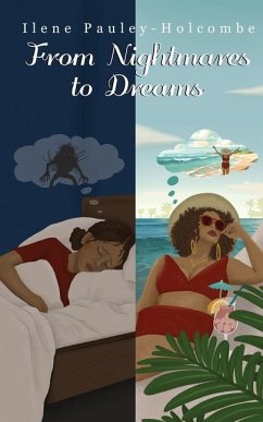 From Nightmares to Dreams - Pauley-Holcombe, Ilene