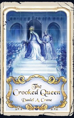 The Crooked Queen - Crane, Daniel A.