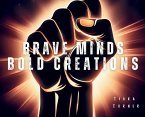 Brave Minds Bold Creations