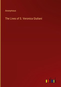 The Lives of S. Veronica Giuliani