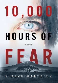 10,000 Hours of Fear - Hartrick, Elaine