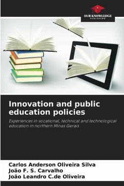 Innovation and public education policies - Oliveira Silva, Carlos Anderson;S. Carvalho, João F.;C.de Oliveira, João Leandro