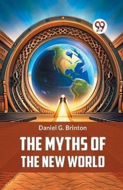 The Myths of the New World - G Brinton, Daniel