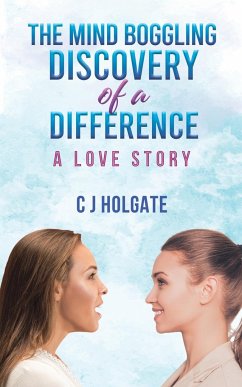 The Mind Boggling Discovery of a Difference - Holgate, C J