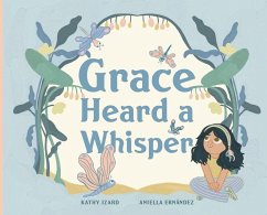 Grace Heard a Whisper - Izard, Kathy; Ernandez, Aniella M