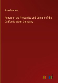Report on the Properties and Domain of the California Water Company