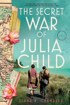 The Secret War of Julia Child - Chambers, Diana R