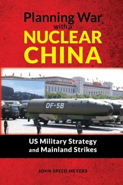 Planning War with a Nuclear China - Meyers, John Speed