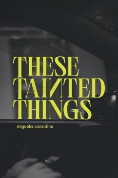 These Tainted Things - Considine, Miguela